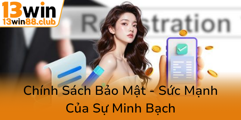 Quyền Riêng Tư Trong Cá Cược Trực Tuyến - Bảo Vệ Thông Tin Người Chơi Tại 13WIN 2 Chinh Sach Bao Mat Suc Manh Cua Su Minh Bach0