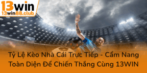 Ty Le Keo Nha Cai Truc Tiep Cam Nang Toan Dien De Chien Thang Cung 13Win0